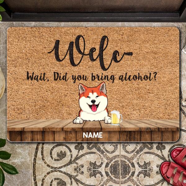 Welc- Wait, Did You Bring Alcohol, Wooden Table With Light Brown Background, Dog & Cat With Beverages, Personalized Dog & Cat Lovers Doormat