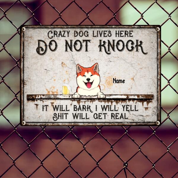 Crazy Dogs Live Here, Do Not Knock, Funny Warning Sign, Personalized Dog Breeds Metal Sign