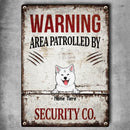 Warning Area Patrolled By Security Co., Funny Warning Sign, Personalized Dog Breeds Metal Sign