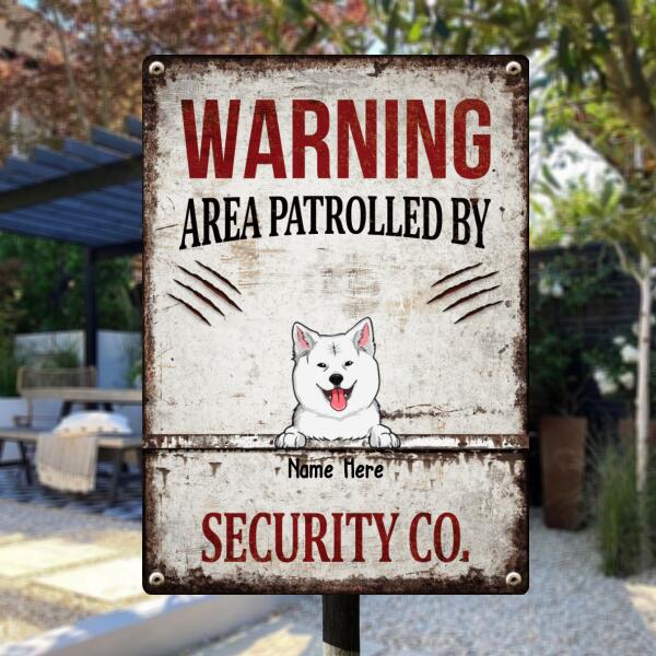 Warning Area Patrolled By Security Co., Funny Warning Sign, Personalized Dog Breeds Metal Sign