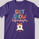 Shitshow Supervisor, Pet & Flower T-shirt, Personalized Dog & Cat T-shirt, Funny Gifts For Pet Lovers