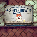 Welcome To The Shitshow Hope You Brought Alcohol, Blue Pawprints Sign, Personalized Dog Breeds Metal Sign