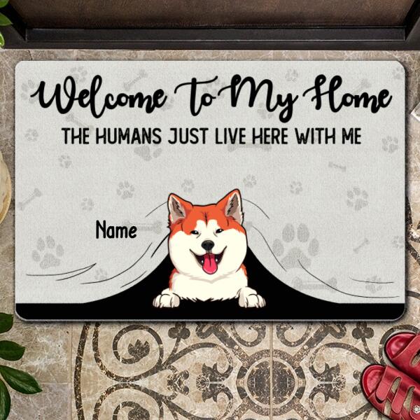 Welcome To Our Home The Humans Just Live Here With Us, Welcome Doormat, Personalized Dog & Cat Doormat