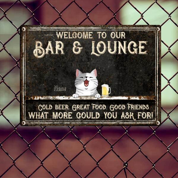 Welcome To Our Bar & Lounge, Black Background, Funny Quote, Personalized Cat Lovers Metal Sign