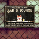 Welcome To Our Bar & Lounge, Black Background, Funny Quote, Personalized Dog Lovers Metal sign