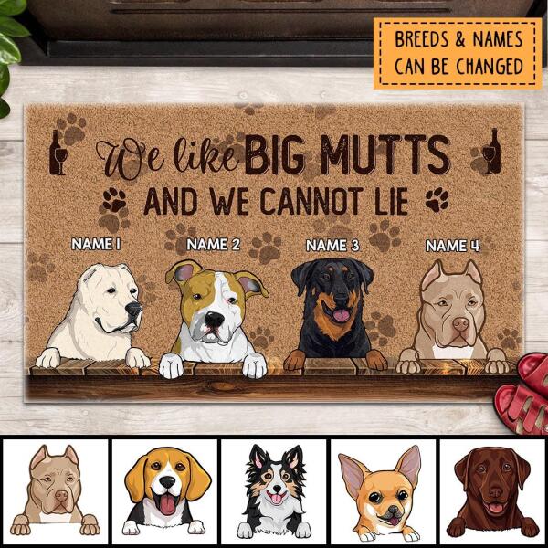 We Like Big Mutts And We Can Not Lie, Pawprints Doormat, Personalized Dog Breeds Doormat, Gifts For Dog Lovers