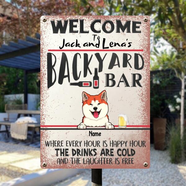 Welcome To Backyard Bar Where Every Hour Is Happy Hour, Dog & Beverage Sign, Personalized Dog Breeds Metal Sign