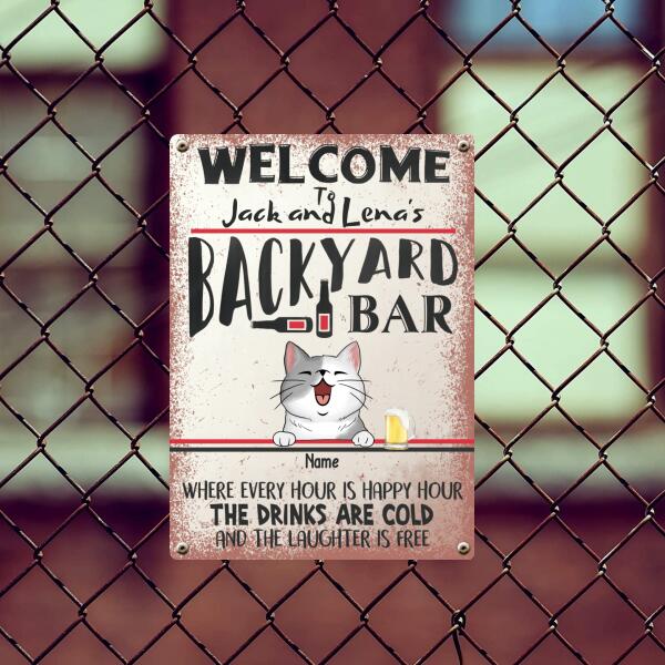 Welcome To Backyard Bar Where Every Hour Is Happy Hour, Cat & Beverage Sign, Personalized Cat Breeds Metal Sign