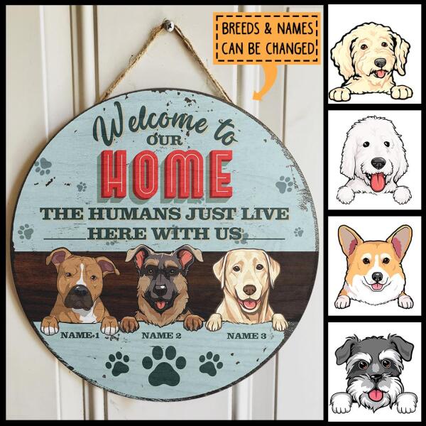 Welcome To Our Home, The Humans Just Live Here With Us, Blue Pastel Retro Style, Personalized Dog Lovers Door Sign