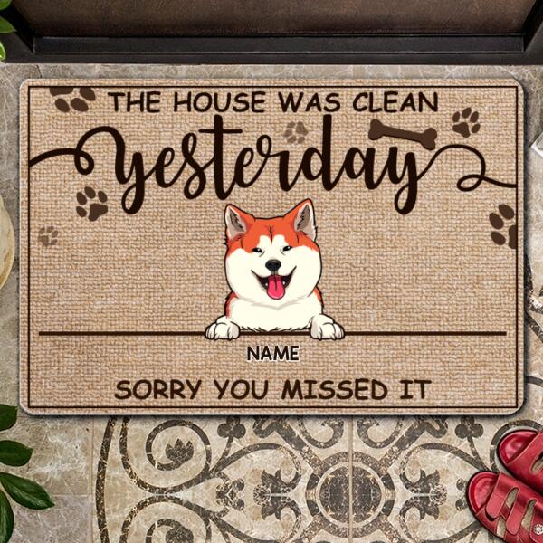 The House Was Clean Yesterday Sorry You Missed It, Pawprints & Bones, Personalized Dog Breeds Doormat