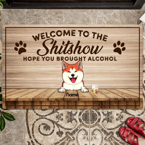 Welcome To The Shitshow Hope You Brought Alcohol, Dog & Beverage Doormat, Personalized Dog Breeds Doormat, Home Decor