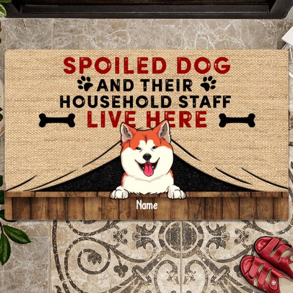 Spoiled Dogs And Their HouseHold Staff Live Here, Dogs Under Curtain, Personalized Dog Lovers Doormat