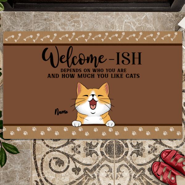 Welcome-ish Depends On Who You Are And How Much You Like Cats, Welcome Doormat, Personalized Cat Breeds Doormat