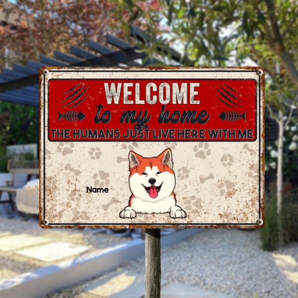 Welcome To My Home The Humans Just Live Here With Me, Pawprints & Bones Sign, Personalized Dog & Cat Metal Sign