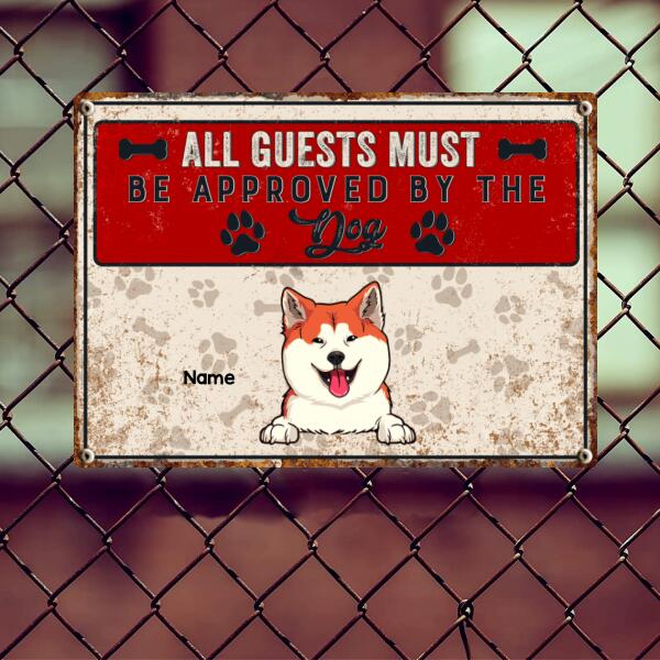 All Guests Must Be Approved By The Dogs, Pawprints & Bones Sign, Personalized Dog Breeds Metal Sign, Outdoor Decor