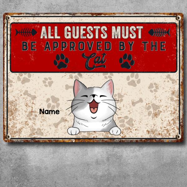 All Guests Must Be Approved By The Cats, Pawprints & Bones Sign, Personalized Cat Breeds Metal Sign, Outdoor Decor