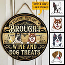 Welcome, Hope You Brought Wine And Dog Treats, Balck & Yellow Background, Personalized Dog Lovers Door Sign