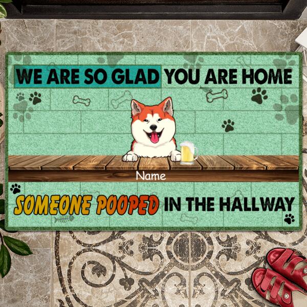 We Are So Glad You Are Home, Someone Pooded In The Hallway, Mint Green Background, Personalized Dog & Cat Lovers Doormat