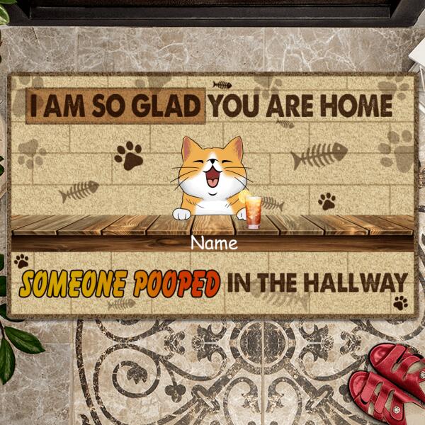We Are So Glad You Are Home, Someone Pooded In The Hallway, Beige Background, Personalized Cat Lovers Doormat