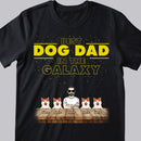 Best Dog Dad In The Galaxy, Custom Dog Dad With His Dogs, Gift For Dog Lovers, Personalized Dog Breed T-shirt