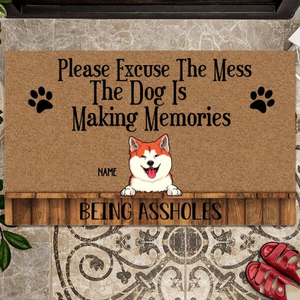 Please Excuse The Mess The Dogs Are Making Memories Being Assholes, Brown Doormat, Personalized Dog Breeds Doormat