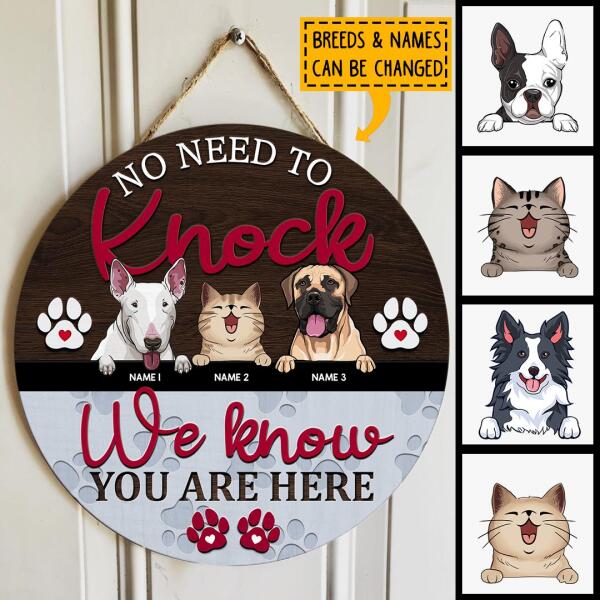 No Need To Knock, We Know You Are Here, Pet Paws With Grey & Brown Background, Personalized Dog & Cat Lovers Door Sign