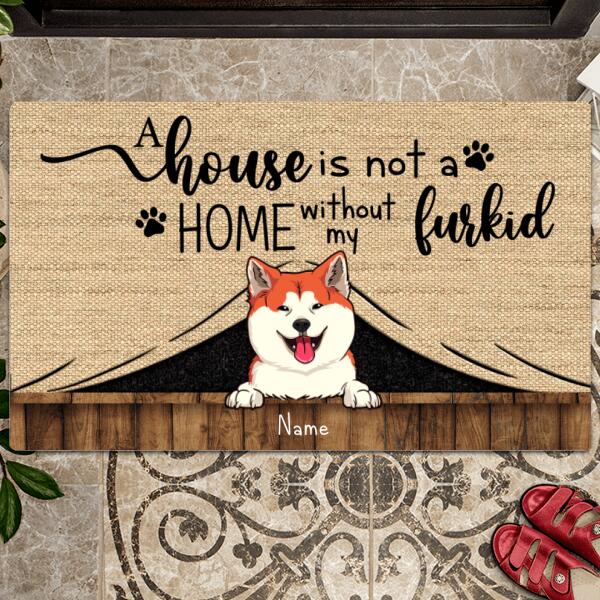 A House Is Not A Home Without My Furkids, Canvas Background, Personalized Dog & Cat Lovers Doormat