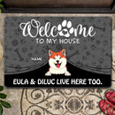 Welcome To Our House The Humans Live Here Too, Dark Doormat, Personalized Dog Breeds Doormat, Gifts For Dog Lovers