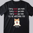 I'll be Watching You, Funny Quotes, Shirt For Dog Owner, Cool Gift For Dog Dad, Personalized Dog Lovers T-shirt