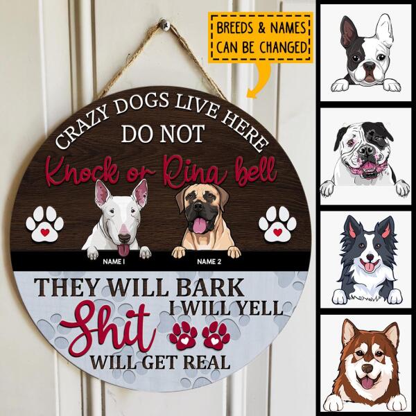 Crazy Dogs Live Here, Do Not Knock Or Ring Bell, Dog Paws With Grey & Brown Background, Personalized Dog Lovers Door Sign