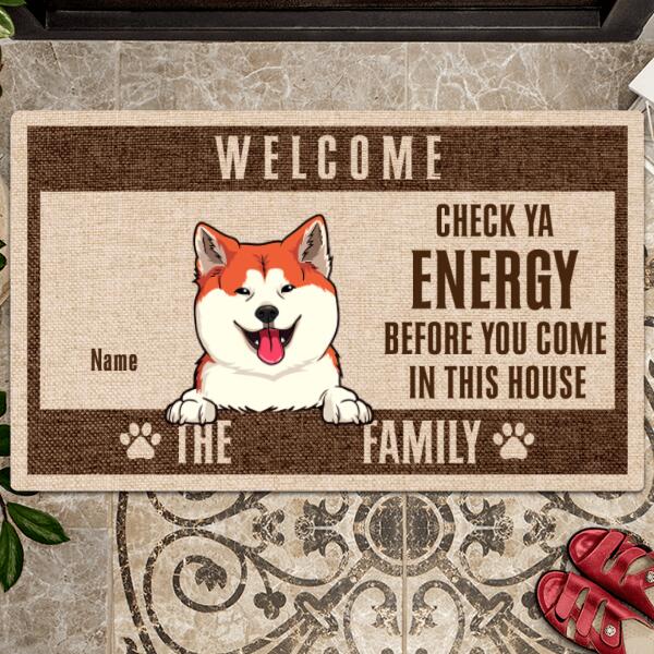 Welcome, Check Ya Energy Before You Come In This House, Funny Home Mat, Gift For Dog Lovers, Personalized Dog Breed Door Mat