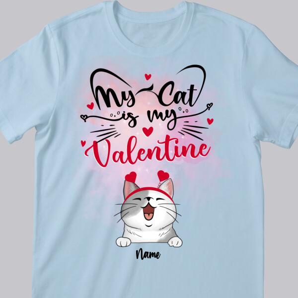 My Cats Are My Valentine, Cute Valentine T-shirt, Personalized Cat Breeds T-shirt, Valentine Gifts For Cat Lovers