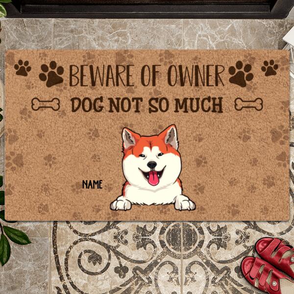 Beware Of Owner Dogs Not So Much, Brown Pawprints, Personalized Dog Breeds Doormat, Gifts For Dog Lovers, Home Decor