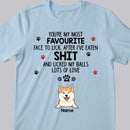 You're Our Most Favourite, Funny Quote, T-shirt For Dog Mom, Gifts For Her, Personalized Dog Lover T-shirt