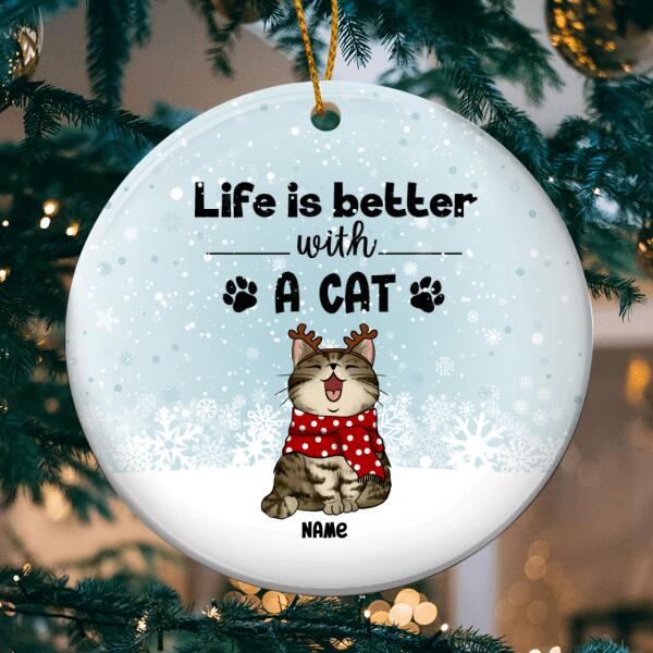 Life Is Better With Cats Circle Ceramic Ornament, Personalized Custom Xmas Cat Ornament, Christmas Cat Mom Lover Gift