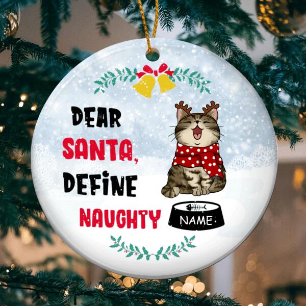 Dear Santa Define Naughty, Personalized Cat Breeds Circle Ceramic Ornament, Xmas Gifts For Cat Lovers