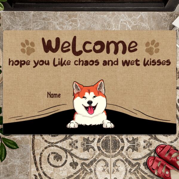 Welcome Hope You Like Chaos And Wet Kisses, Welcome Doormat, Personalized Dog Breeds Doormat, Dog Lovers Gifts