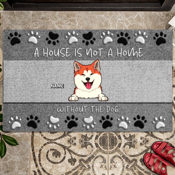 A House Is Not A Home Without The Dog, Black And White Pawprints, Personalized Dog Breeds Doormat, Dog Lovers Gifts