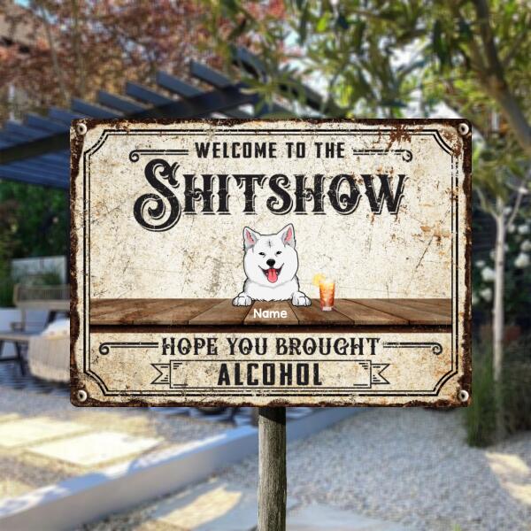 Welcome To The Shitshow, Welcome Sign, Personalized Dog Breeds Metal Sign, Outdoor Decor, Gifts For Dog Lovers