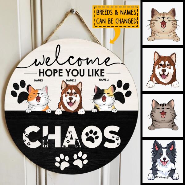 Welcome Hope You Like Chaos, Welcome Sign, Personalized Dog & Cat Door Sign, Gifts For Pet Lovers, Front Door Decor