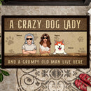 A Crazy Dog Lady And A Grumpy Old Man Live Here, Personalized Dog Breeds Doormat, Dog Lovers Gifts, Home Decor