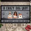 A Crazy Dog Lady And A Grumpy Old Man Live Here, Personalized Dog Breeds Doormat, Gifts For Dog Lovers, Home Decor