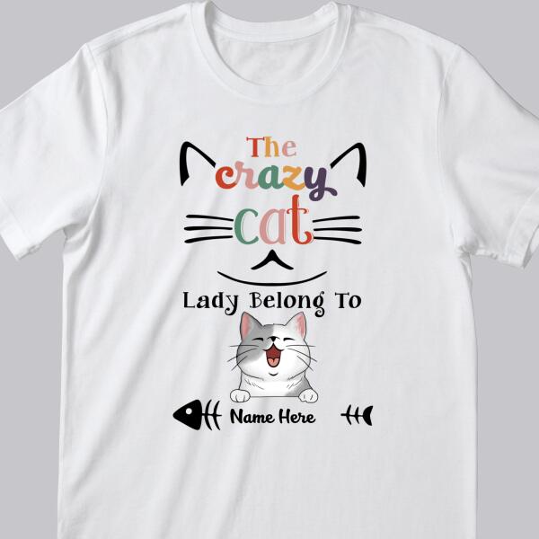 The Crazy Cat Lady Belong To, Personalized Cat Breed T-shirt, Gifts For Cat Moms, T-shirt For Cat Lovers
