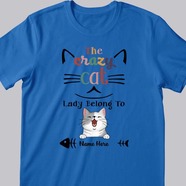 The Crazy Cat Lady Belong To, Personalized Cat Breed T-shirt, Gifts For Cat Moms, T-shirt For Cat Lovers