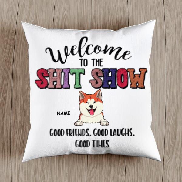 Welcome To The Shitshow, Personalized Dog Breeds Pillow, Gifts For Dog Lovers, Home Decor