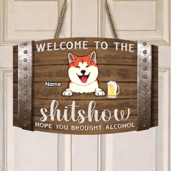 Welcome To The Shitshow, Dog & Beverage Sign, Personalized Dog Breeds Door Sign, Front Door Decor, Dog Lovers Gifts