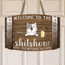 Welcome To The Shitshow, Cat & Beverage Sign, Personalized Cat Breeds Door Sign, Front Door Decor, Cat Lovers Gifts
