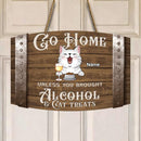 Go Home Unless You Brought Alcohol & Cat Treats, Personalized Cat Breeds Door Sign, Front Door Decor, Cat Lovers Gifts