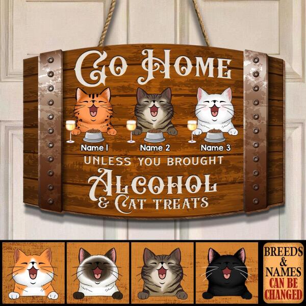 Go Home Unless You Brought Alcohol & Cat Treats, Personalized Cat Breeds Door Sign, Front Door Decor, Cat Lovers Gifts