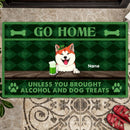 Go Home Unless You Brought Alcohol And Dog Treats, Patrick's Day Mat, Personalized Dog Breeds Doormat, Dog Lovers Gifts